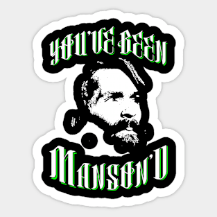 You've Been Manson'd Sticker